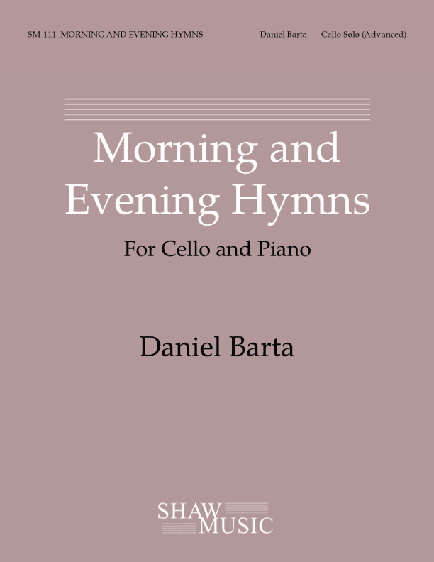 Morning and Evening Hymns (arr. Daniel Barta)