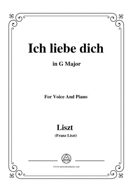 Liszt-Ich liebe dich in G Major,for Voice and Piano (arr. MSM)
