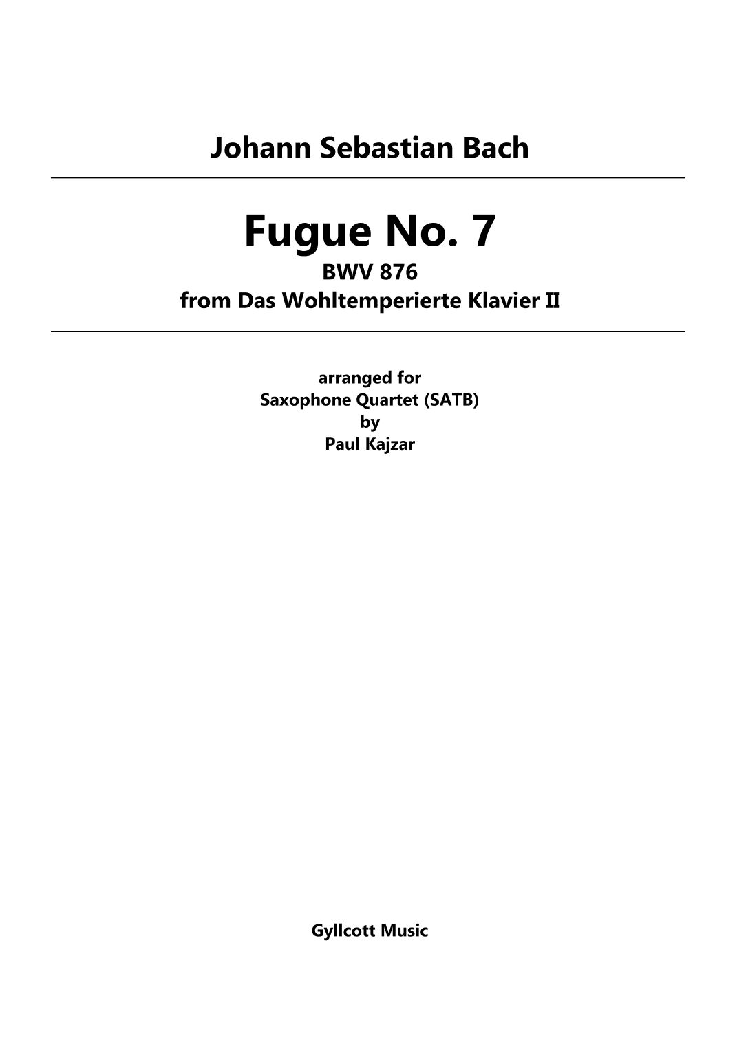 Fugue No. 7 from The Well-Tempered Clavier, Book 2 (Saxophone Quartet) (arr. Paul Kajzar)