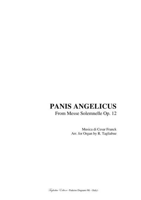 FRANCK - PANIS ANGELICUS - ALL IN ONE FILE: : For Organ Solo, for Soprano, Tenor and Organ, for Alto (arr. Renato Tagliabue)