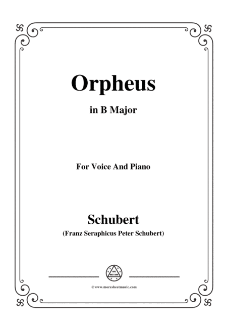Schubert-Orpheus(Song of Orpheus as he entered Hell),D.474,in B Major,for Voice&Piano (arr. MSM)
