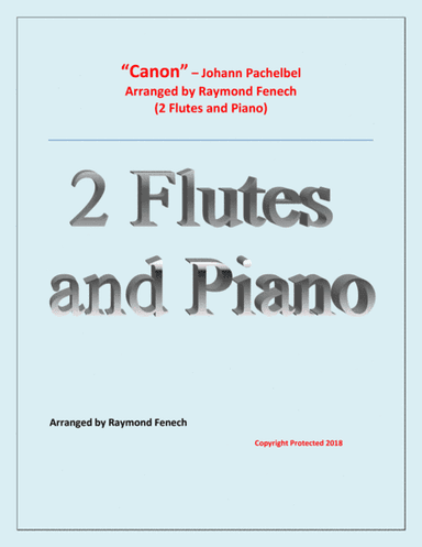 Canon - Johann Pachebel - 2 Flutes and Piano - Intermediate/Advanced Intermediate level (arr. Raymond Fenech)