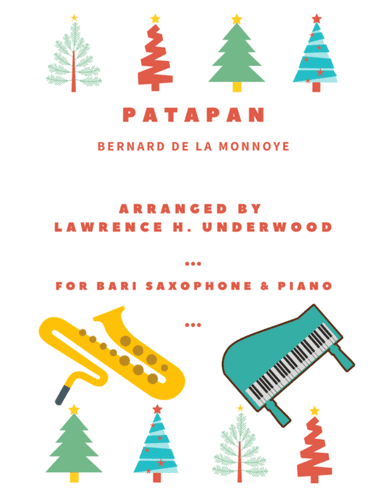 Patapan for Solo Bari Saxophone (arr. Lawrence H. Underwood)