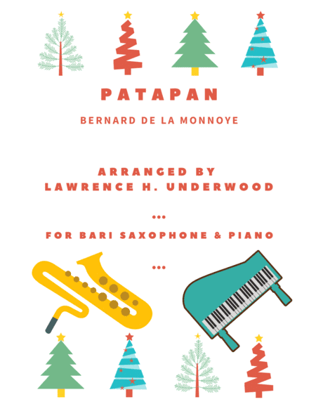 Patapan for Solo Bari Saxophone (arr. Lawrence H. Underwood)