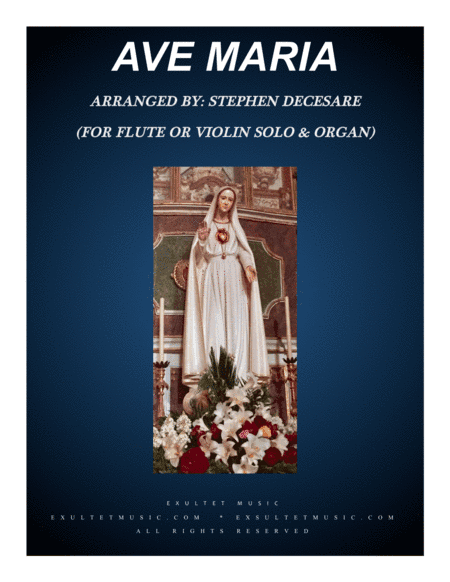 Ave Maria (for Flute or Violin solo - Organ accompaniment) (arr. Stephen DeCesare)
