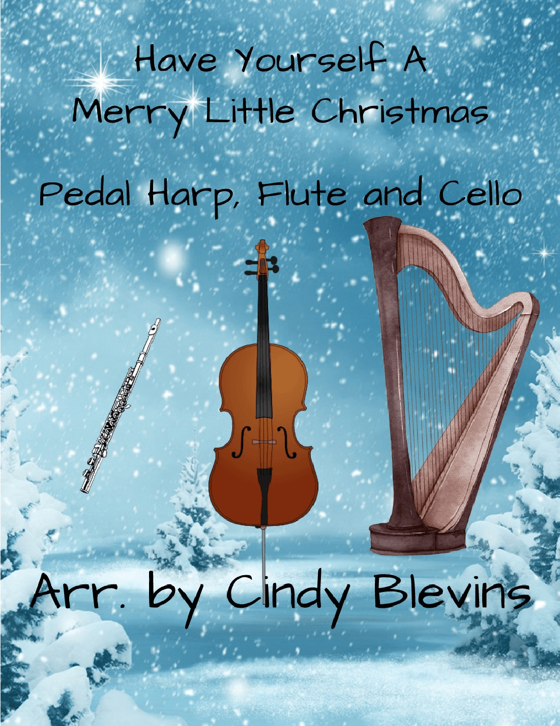 Have Yourself A Merry Little Christmas  from MEET ME IN ST. LOUIS (arr. Cindy Blevins)