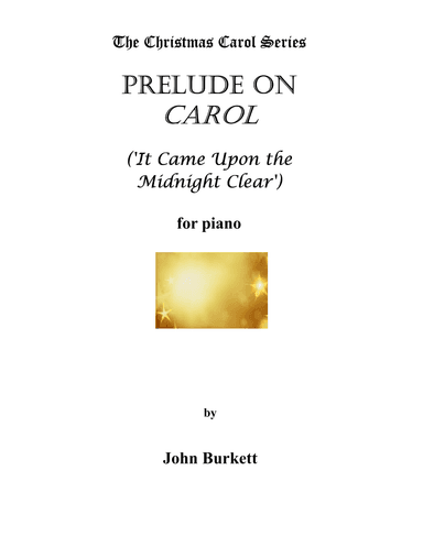 Prelude on Carol ('It Came Upon the Midnight Clear') (arr. John Burkett)