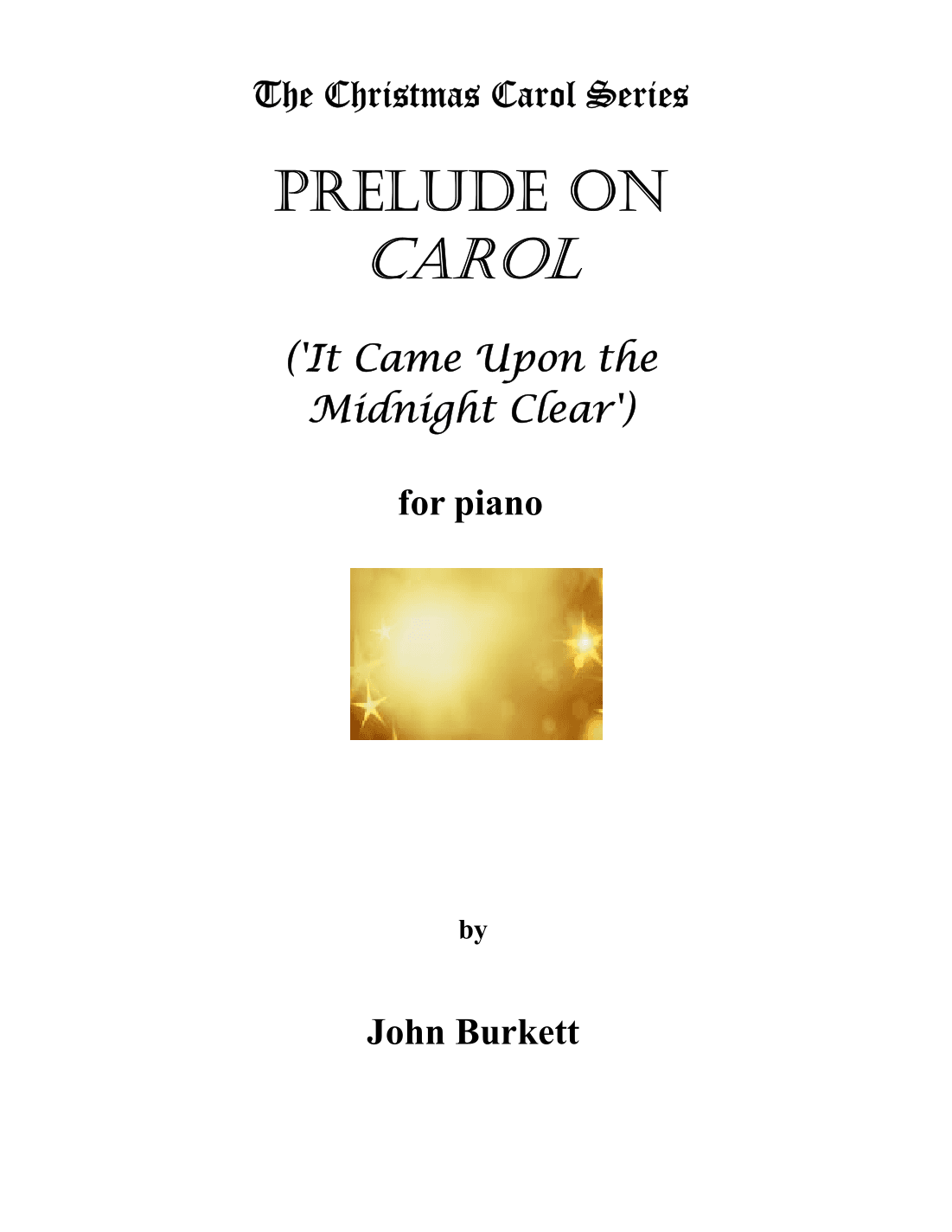 Prelude on Carol ('It Came Upon the Midnight Clear') (arr. John Burkett)