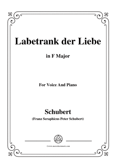 Schubert-Labetrank der Liebe,in F Major,for Voice&Piano (arr. MSM)