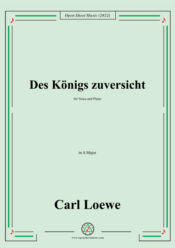 Loewe-Des Konigs zuversicht,in A Major,for Voice and Piano (arr. OSM Press)