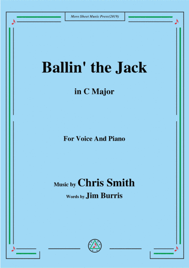 Chris Smith-Ballin' the Jack,in C Major,for Voice&Piano (arr. MSM)