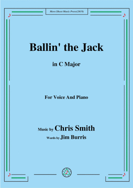 Chris Smith-Ballin' the Jack,in C Major,for Voice&Piano (arr. MSM)