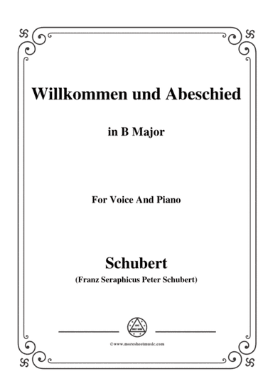 Schubert-Willkommen und Abeschied,in B Major,Op.56 No.1,for Voice&Piano (arr. MSM)