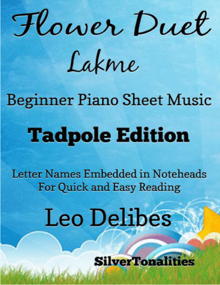 Flower Duet Lakme Beginner Piano Sheet Music 2nd Edition (arr. SilverTonalities)