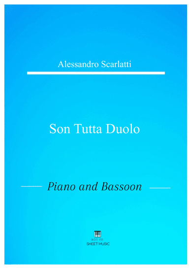 Alessandro Scarlatti - Son tutta duolo (Piano and Bassoon) (arr. ANDRE LAITANO)