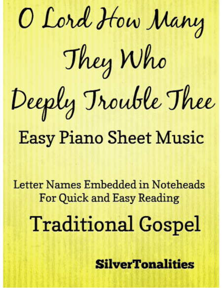 O Lord How Many They Who Deeply Trouble Me Easy Piano Sheet Music (arr. SilverTonalities)