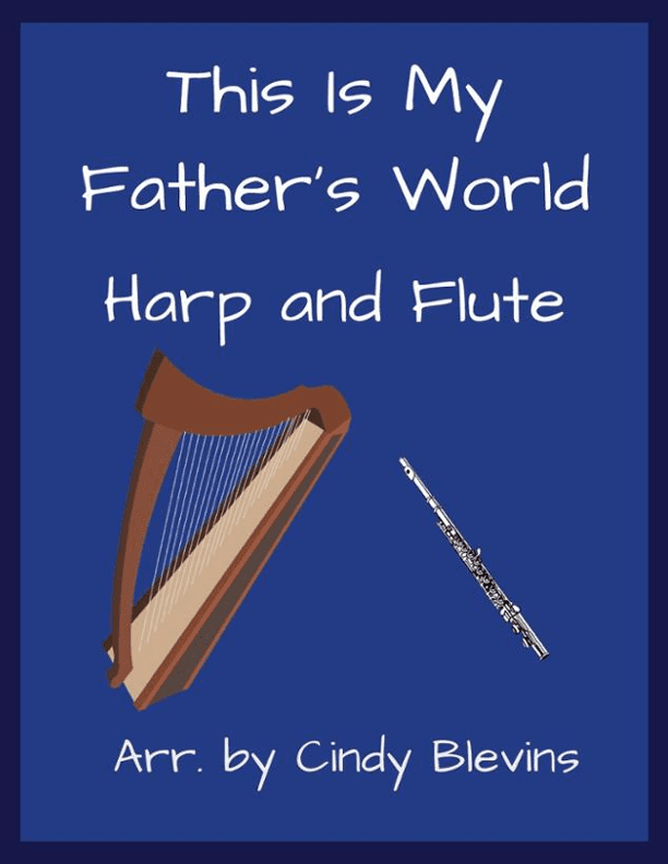 This Is My Father's World, for Harp and Flute (arr. Cindy Blevins)