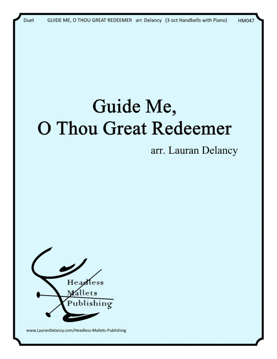 Guide Me, O Thou Great Redeemer (arr. Lauran Delancy)