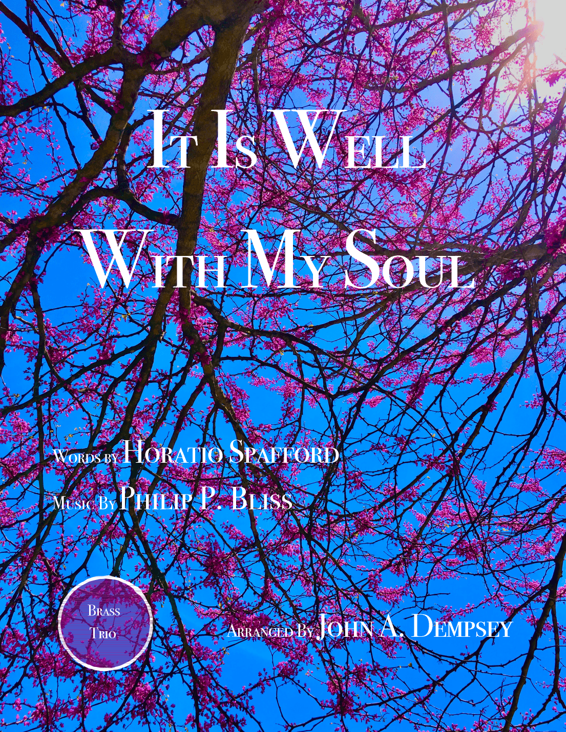 It Is Well With My Soul (Brass Trio): Trumpet, Trombone and Tuba (arr. John A. Dempsey)