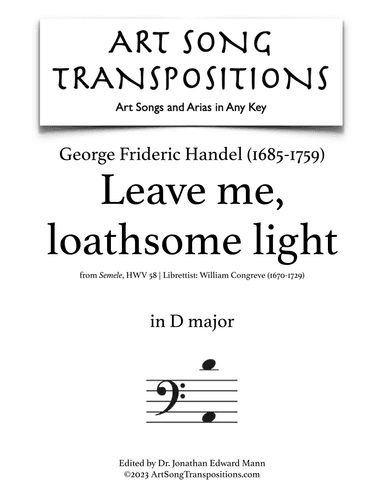HANDEL: Leave me, loathsome light (original key + Baroque pitch key) (arr. Art Song Transpositions)