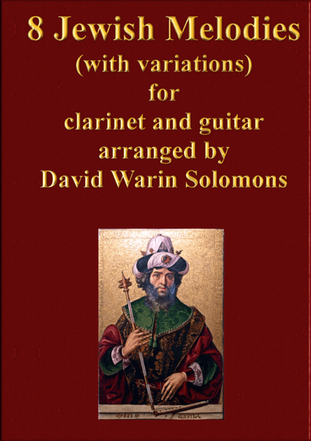 8 Jewish melodies for clarinet and guitar (complete set) (arr. David Warin Solomons)