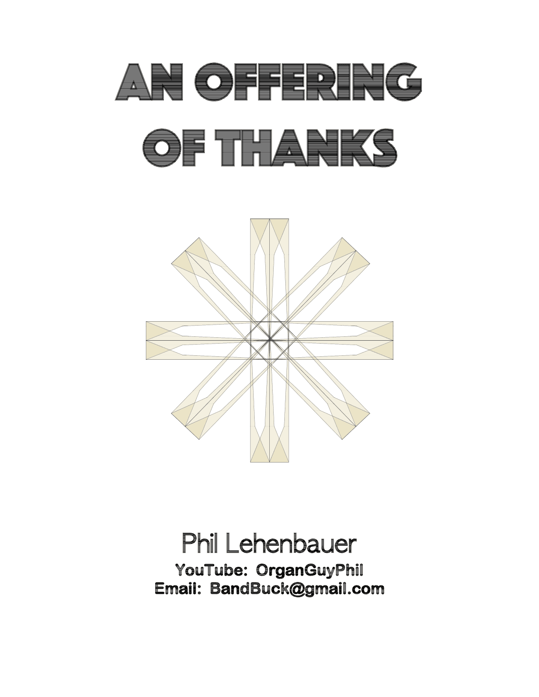 An Offering of Thanks, original organ work by Phil Lehenbauer