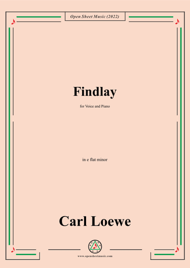Loewe-Findlay,in e flat minor,for Voice and Piano (arr. OSM Press)