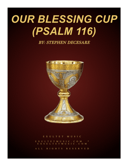Our Blessing Cup (Psalm 116) (SATB - Alternate Version)