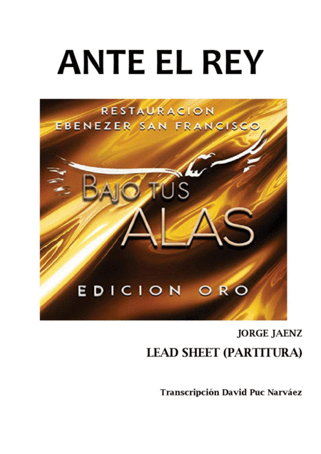 ANTE EL REY - CD Bajo tus Alas - Ministerios EbenEzer - Lead Sheet (arr. Transcription by David Puc N)