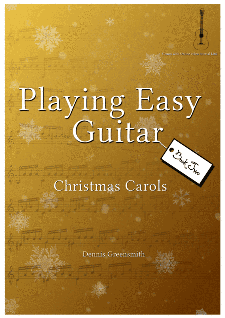 Playing Easy Guitar Christmas Carols Book 2 (arr. Dennis Greensmith)