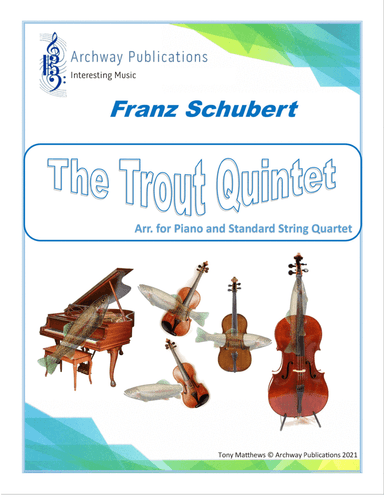 Franz Schubert - Trout Quintet (Full Score) (arr. Tony Matthews)