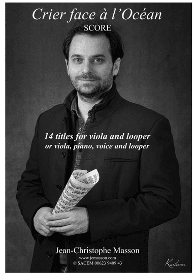 CRIER FACE A L'OCEAN for viola and looper with piano part --- JCM2022