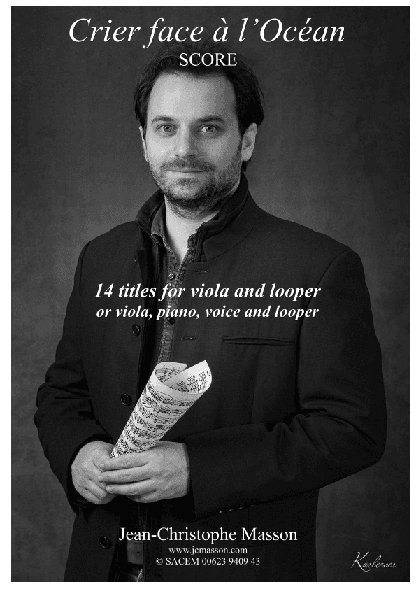 CRIER FACE A L'OCEAN for viola and looper with piano part --- JCM2022