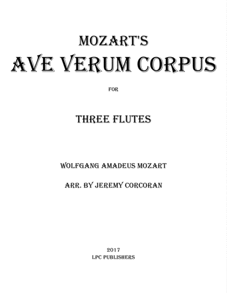 Ave Verum Corpus for Three Flutes (arr. Jeremy Corcoran)