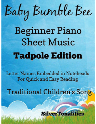 Baby Bumble Bee Beginner Piano Sheet Music 2nd Edition (arr. SilverTonalities)