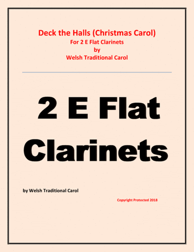 Deck the Halls - Welsh Traditional - Chamber music - Woodwind - 2 E Flat Clarinets Easy level (arr. Raymond Fenech)