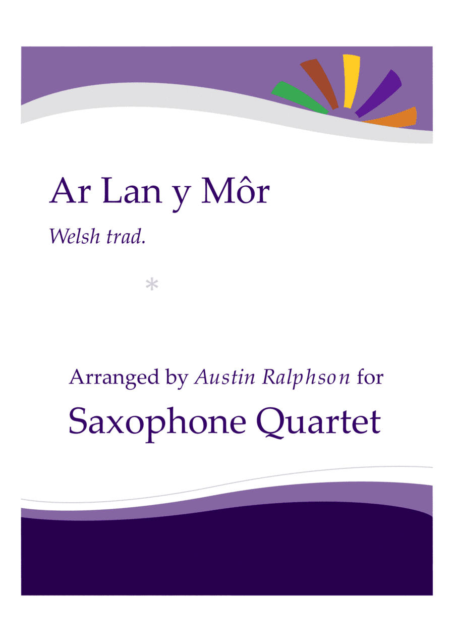 Ar Lan y Mor (By The Sea) - sax quartet (arr. Austin Ralphson)