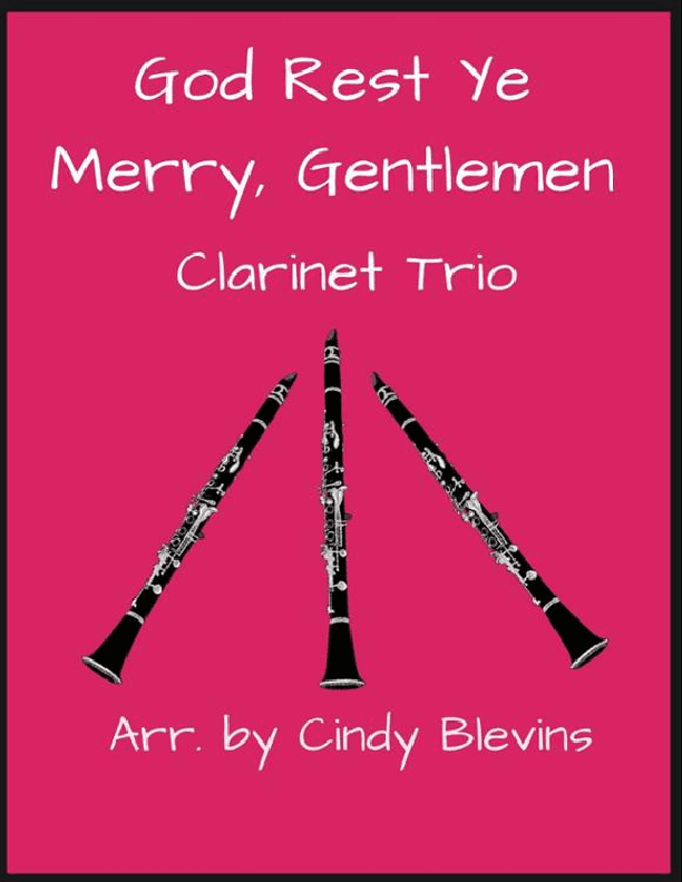 God Rest Ye Merry, Gentlemen, for Clarinet Trio (arr. Cindy Blevins)