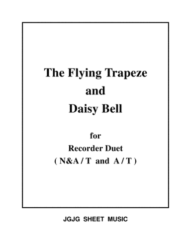 The Flying Trapeze and Daisy Bell for Recorder Duet (arr. James Grush)
