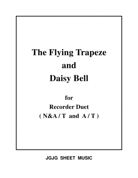 The Flying Trapeze and Daisy Bell for Recorder Duet (arr. James Grush)