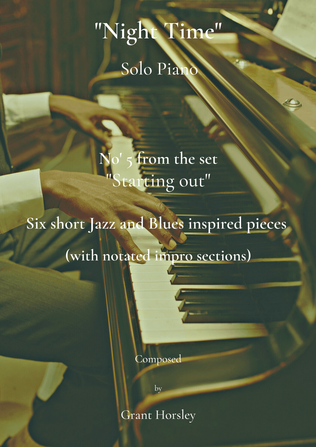 Night Time “Piece No 5 of 6 from the set "Starting Out" for Solo Piano.
