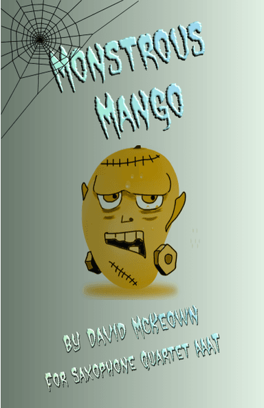 Monstrous Mango for Saxophone Quartet AAAT