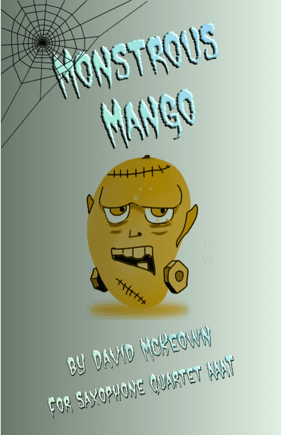 Monstrous Mango for Saxophone Quartet AAAT