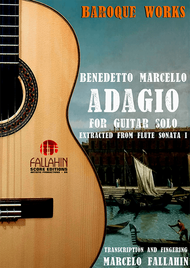 ADAGIO (SONATA I) - BENEDETTO MARCELLO - FOR GUITAR SOLO (arr. Marcelo Fallahin)