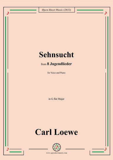 Loewe-Sehnsucht,in G flat Major,for Voice and Piano (arr. OSM Press)