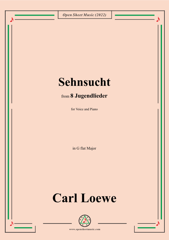Loewe-Sehnsucht,in G flat Major,for Voice and Piano (arr. OSM Press)