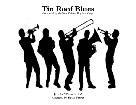 Tin Roof Blues for Brass Quintet ''Jazz for 5 Brass Series'' (arr. Keith Terrett)