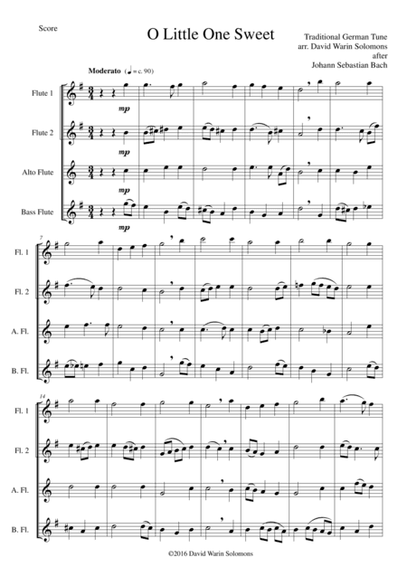 O Little One Sweet (O Jesulein süß) for flute quartet (2 flutes, alto flute and bass flute) (arr. David Warin Solomons, Johann Sebastian Bach)