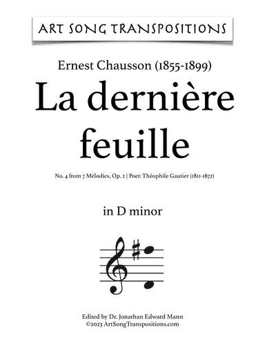 CHAUSSON: La dernière feuille, Op. 2 no. 4 (transposed to D minor) (arr. ArtSongTranspositions.com)