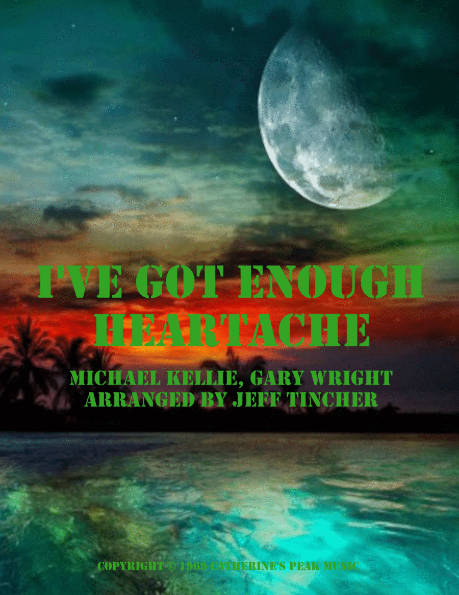 I've Got Enough Heartache (arr. Jeff Tincher)